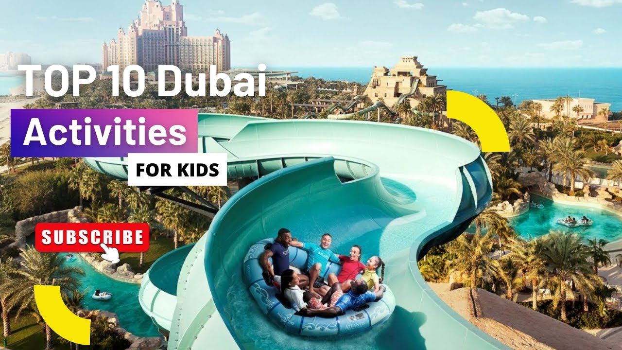 Top 10 Activities For Kids In Dubai Parenting Tips Fun Activities In Top 10 Activities For Kids In Dubai Parenting Tips Fun Activities In