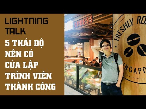 Lightning Talk Kì 31- 5 thái độ nên có của lập trình viên thành công