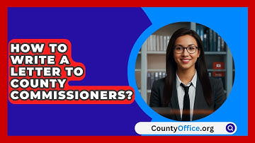 How To Write A Letter To County Commissioners? - CountyOffice.org