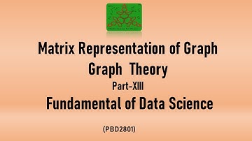Matrix Representation on Graph | Graph Theory | MSC Big Data Analytics