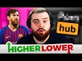 ¿MESSI O P**NO? HIGHER OR LOWER #1
