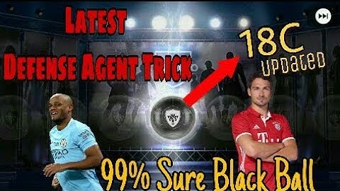 Best trick ever to get Black Ball from Defence Agent in - 18C updated trick  - Pes 2018