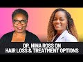 Unlocking healthy hair dr nina ross on battling hair loss  supporting hair regrowth