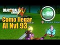 EL CAMINO MAS RAPIDO AL Nvl 93 | DRAGON BALL XENOVERSE