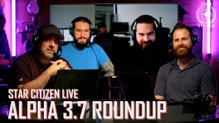 Star Citizen Live: Alpha 3.7 Roundup