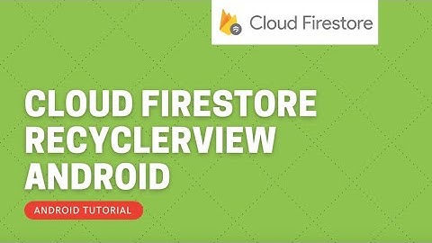 Firebase firestore Recyclerview Android || Cloud Firestore tutorial || Android Tutorial
