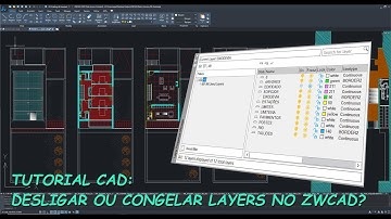 Tutorial CAD: Devo Congelar ou Desligar Layers no ZWCAD?