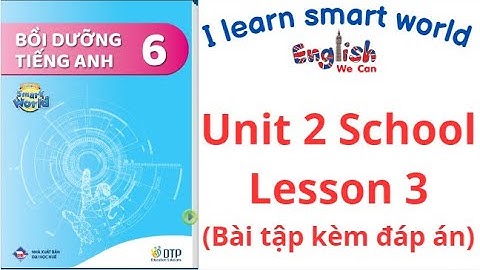 BÀI TẬP TIẾNG ANH 6 / I LEARN SMART WORLD /UNIT 2 SCHOOL /L3 WRITING ABOUT BOOK REVIEW #education