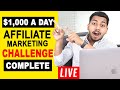 $1,000 A Day From Affiliate Marketing Challenge Complete 🔥