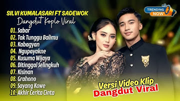 SABAR - Sadewok Ft Silvy Kumalasari - TAK TUNGGU BALIMU - KABAGYAN | FYP || DANGDUT TERBARU 2025