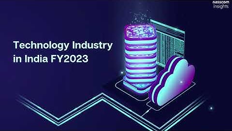 Indian Tech Industry is expected to grow to $245 Bn in FY2023 | NASSCOM STRATEGIC REVIEW REPORT 2023