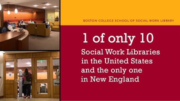 Social Work Library - Boston College School of Social Work - Video