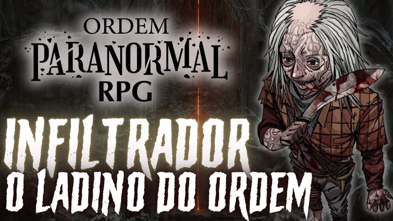 ORDEM PARANORMAL: ESPECIALISTA INFILTRADOR!