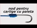 nod pentru carlige cu paleta (update)