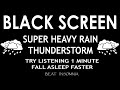 Heavy rain sound with thunderstorm to sleep instantly | Heavy Rain | Black Screen |