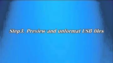 Unformat USB How to Recover Files from Formatted USB