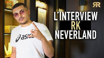 RK - L'interview Neverland : son 3ème album, avoir 18 ans, Maes, Sch, Leto, Wejdene, la drill…