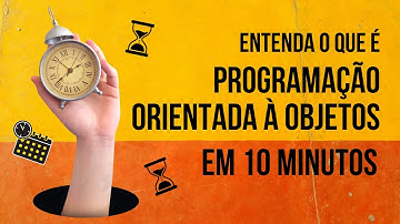 Programação Orientada à Objetos em 10 Minutos
