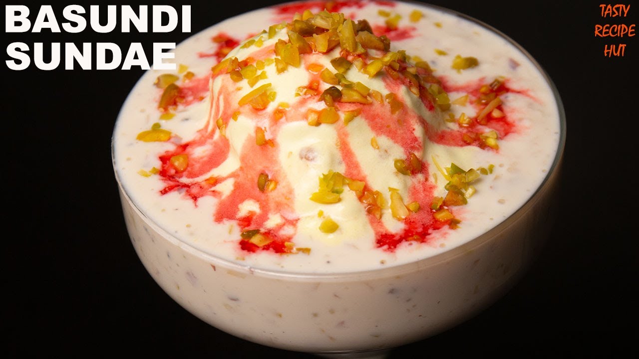 Basundi Sundae Recipe ! Easy Dessert Recipe | Tasty Recipe Hut