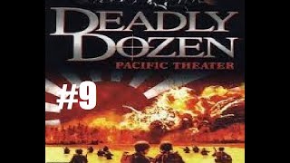 Deadly Dozen 2 Pacific Theater - Mission 9