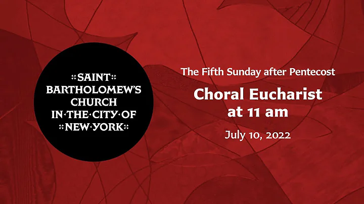 The Sixth Sunday after Pentecost | Choral Eucharis...