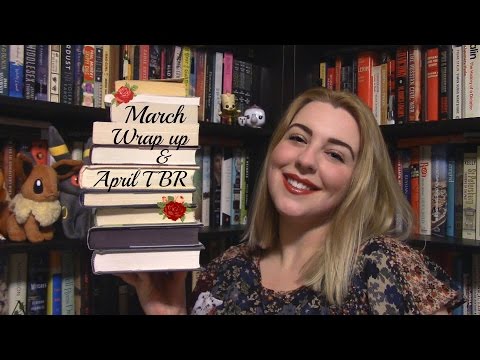 March 2017 Wrap Up and April TBR