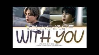 Jimin & Ha Sung Woon - With you [Lyrics Audio HQ]
