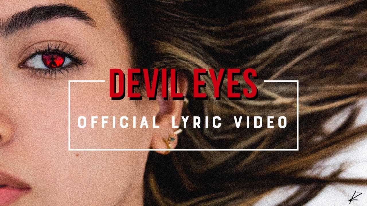 Музыка devil eyes. Devil Eyes текст. Lyric you got the Devil in your Eyes.