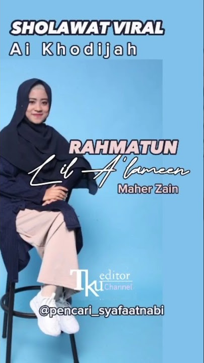 Rahmatun Lil alameen Maher Zain by cover Ai Khodijah part2