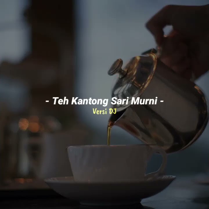 Teh kantong bunda sari murni Versi DJ|| by CANDRA SETIAWAN