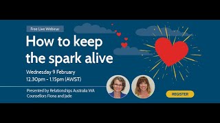 How to Keep the Spark Alive