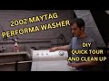 Vintage 2002 Maytag Dependable Care Performa Washer, Quick Tour and Clean Up