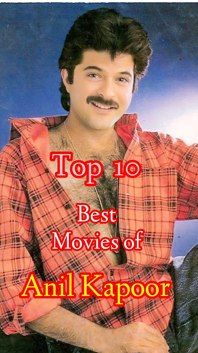 Top 10 Best Movies of Anil Kapoor 😀🤩 || Top 10 Cinema || #anilkapoor #shorts #trending #shortvideo