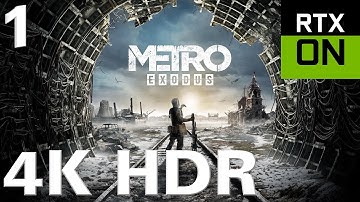 METRO EXODUS 4K HDR Gameplay Walkthrough Part 1: Intro | RTX ON (no commentary)