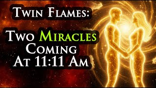 Download Lagu TWIN FLAME: This Will Be Amazing! 2 Miracles Will Arrive for You Tomorrow at 11:11 am MP3
