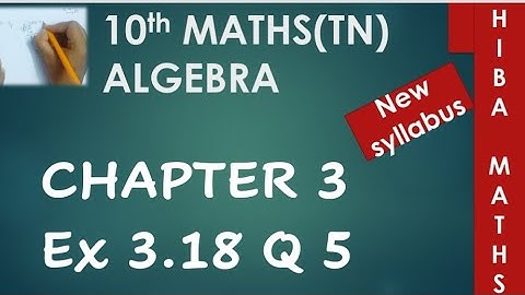 10 maths chapter 3 exercise 3.18 question 5 tn samacheer hiba maths