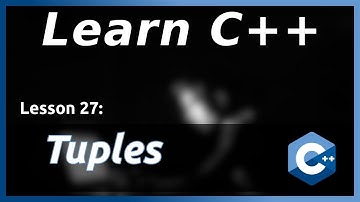 Tuples - C++ Tutorial (Part 27)
