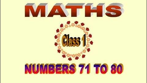 CLASS 1 MATHS L23 NUMBERS 71 TO 80