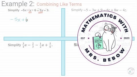 Simplify Algebraic Expressions, Part 2 (Combining Like Terms)