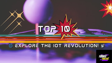 10 Innovative IoT Devices Changing Our World | 🌐 Explore the IoT Revolution! 📡