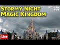 🔴Live: A Stormy Night at Magic Kingdom - Walt Disney World Live Stream