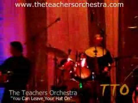 The Teachers Orchestra - You Can Leave Your Hat On