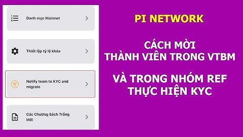 Pi Network: Cách mời các thành viên trong VTBM và trong nhóm REF thực hiện KYC