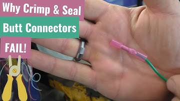 Why Crimp & Seal Butt Connectors FAIL!