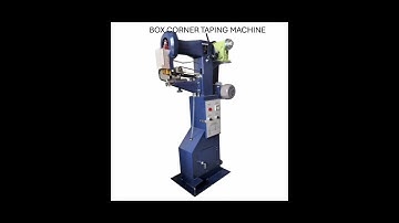 Unistar Box Corner Taping Machine. contact no 9911688821, 9911688812, 8130426503