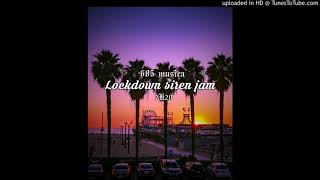 KUKABOE - LOCKDOWN Siren Jam ( 2020 )