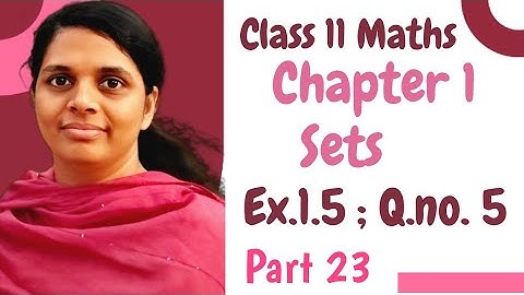 Ex.1.5 Q.no.5 Class 11 Maths Chapter 1 Sets In Malayalam/ NCERT/ SCERT/ Plus One Maths