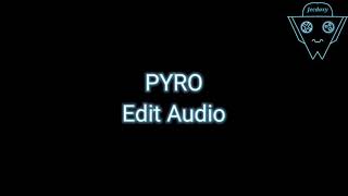 Pyro - Edit Audio