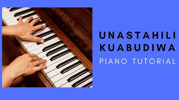 "UNASTAHILI KUABUDIWA" F SHARP (F#) PIANO TUTORIAL (Instructor - Caleb Fadhili)