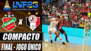 Atlântico X Joinville | FINAL | JOGO ÚNICO | LNF 2023 (17/12/2023)